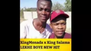 King Monada X King Salama - Lekhe Boye